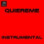 Quiéreme (Bachata Instrumental Originally Performed By Johnny Sky)