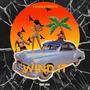 Wind It (Explicit)