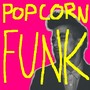 Popcorn Funk