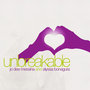 Unbreakable (feat. Alyssa Bonagura) - Single
