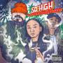 So High (feat. Bub Styles & ARXV) [Explicit]