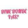 Dime donde vas? (Explicit)