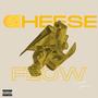 CHEESE FLOW (Explicit)