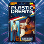 Plastic Dreams
