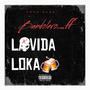 La Vida Loka (Explicit)