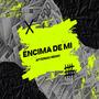 Encima de Mi Vs Time (feat. Sebastian Caviglia) [Explicit]