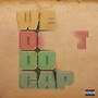 We Don't Do Cap (Explicit)