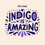 Indigo Is Amazing