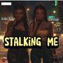 Stalking Me (feat. Twinbaby) [Explicit]