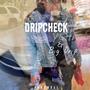 Dripcheck (feat. Big Drip) [Explicit]