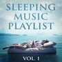 Sleeping Music Playlist, Vol. 1