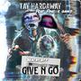 GIVE N GO (feat. TAY HARDWAY & FINESSE GAWD) [Explicit]