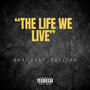 The Life We Live (feat. AK47) [Live] [Explicit]