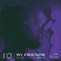 My Friends (Explicit)