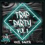 Trap Party, Vol. 1