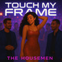 Touch My Frame
