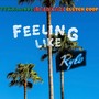 Feeling like Rylo (Ghetto Dreaming) [Explicit]