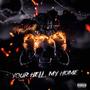 Your Hell, My Home (Explicit)