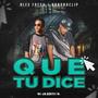 Que Tu Dice (feat. BananaClip)