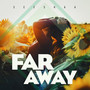 Far Away