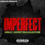 IMPERFECT (feat. Hlxtsi Dee & NafZett RSA)