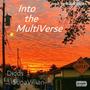 Into the MultiVerse (feat. Didds & Keon X) [Explicit]