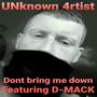 Dont bring me down (feat. D-Mack) [Explicit]