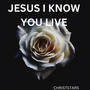 Jesus I Know You Live (feat. Dora Mapp & Pete Foster)