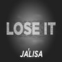 Lose It (Explicit)