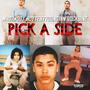 Pick A Side (feat. Hottestyounginn x Vock9ine) [Explicit]