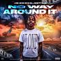 No Way Around It (Explicit)