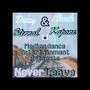 Never Leave (feat. Dizzy Eternal) [Explicit]