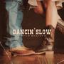 Dancin' Slow