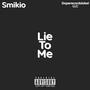 Lie to me (Explicit)