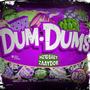 Dum Dums (feat. Zaaydoe) [Explicit]