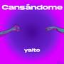 Cansándome (Explicit)