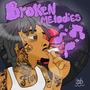 Broken Melodies (Explicit)