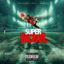 Super Bowl (feat. Braylon Darnell) [Radio Edit]