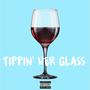 Tippin' Her Glass (feat. Emcee Nazza & Psyko Ti) [Radio Edit]