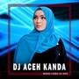 DJ Oh Kanda (Remix Aceh)