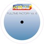 Fulltime Factory, Vol. 6