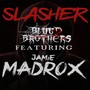 Slasher (feat. Jamie Madrox) (Explicit)