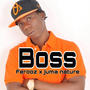 Boss (feat. Ferooz & Juma nature)