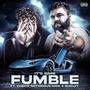 Fumble (feat. Choco, Notorious Nick & Biscuit!) [Explicit]
