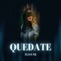 Quedate (Explicit)