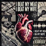 I BEAT MY MEAT, I BEAT MY WIFE (Explicit)