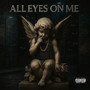 All eyes on me (Explicit)