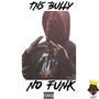 No Funk (feat. Yung Millz) [Explicit]