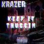 Keep It Thuggin (Explicit)