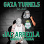 Gaza Tunnels (feat. Audio P) [Explicit]